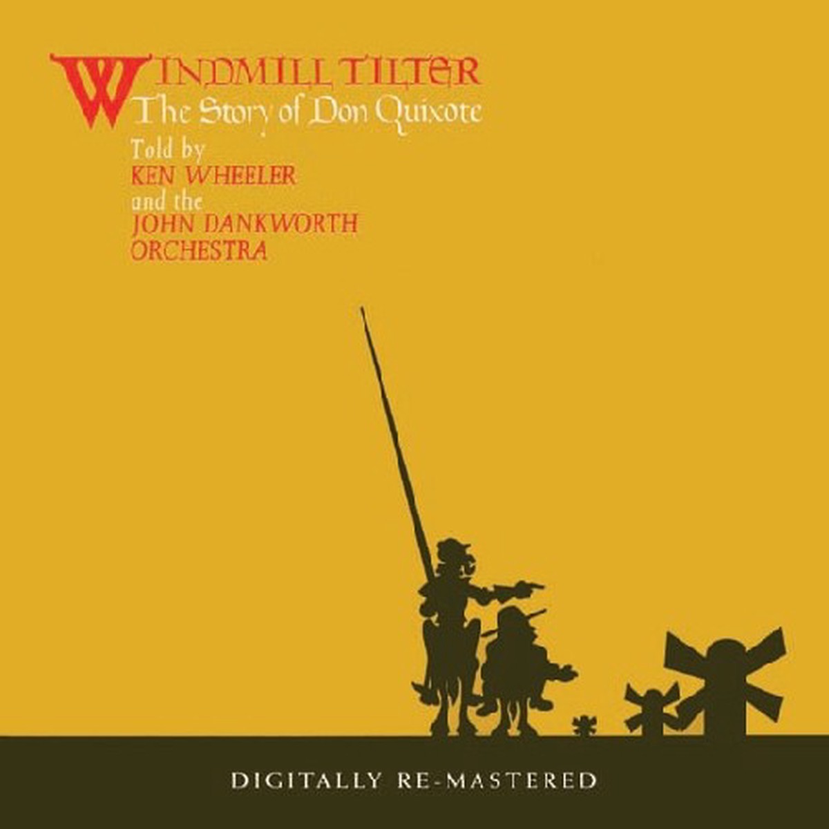 Kenny Wheeler With The John Dankworth Orchestra- Windmaill Tilter The Story Of Don Quixote Import (CD)