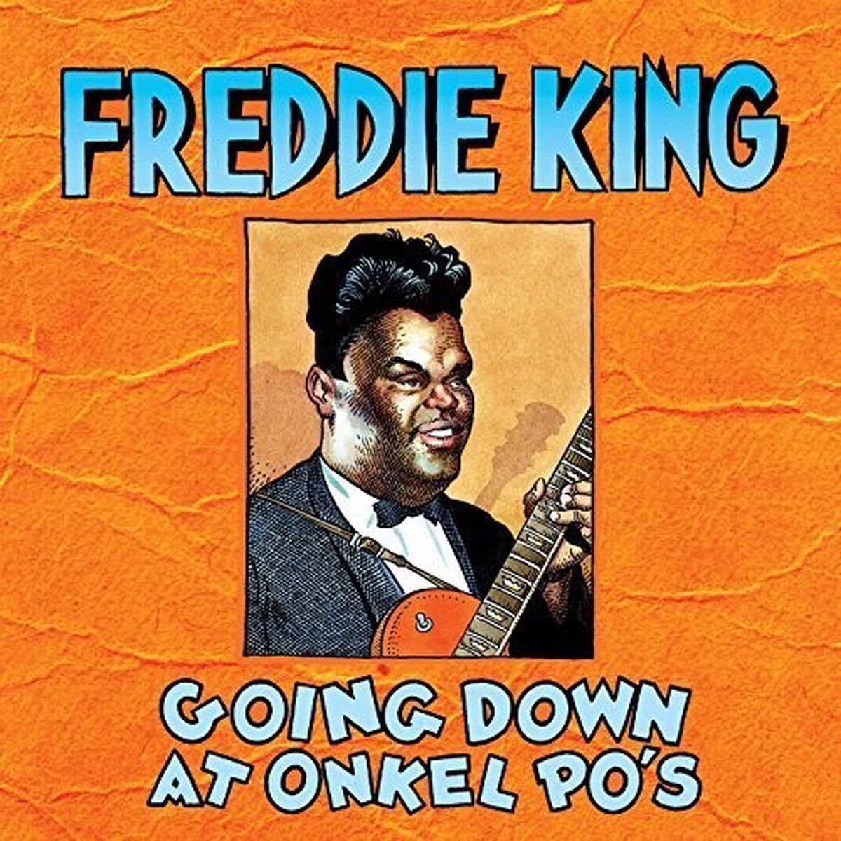 Freddie King- Going Down at Onkel Pos (CD)