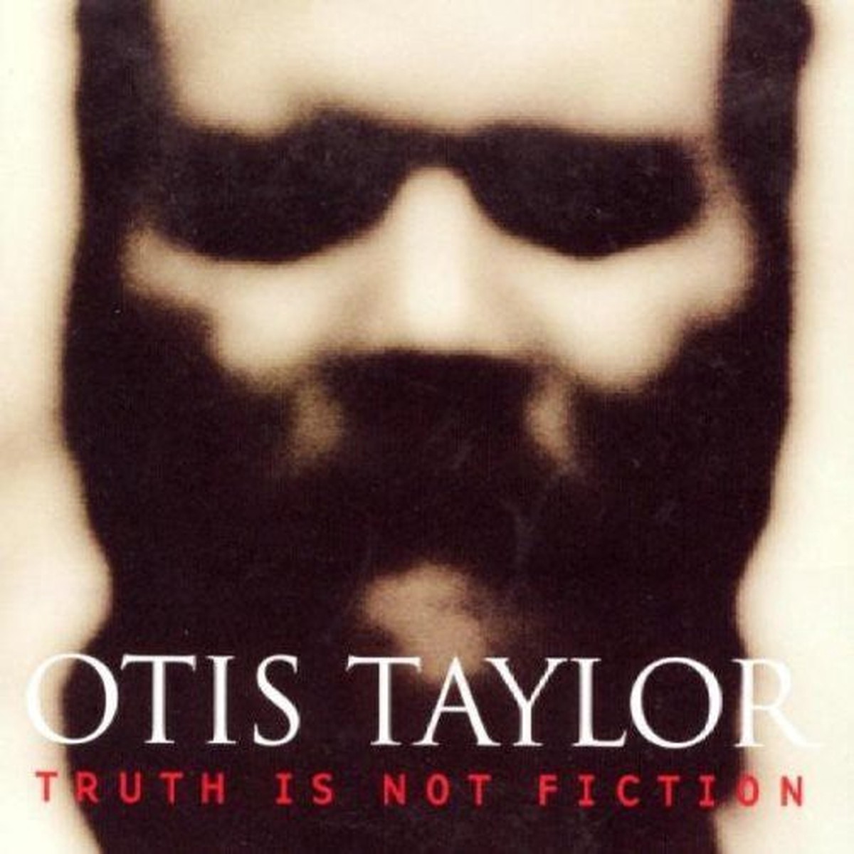 Otis Taylor- Truth Is Not Fiction (CD)