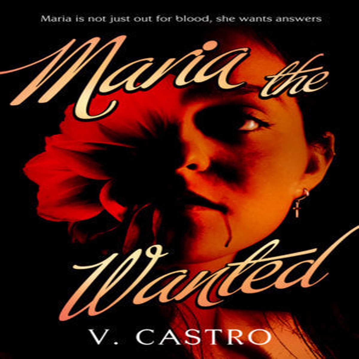 Maria the Wanted by V Castro