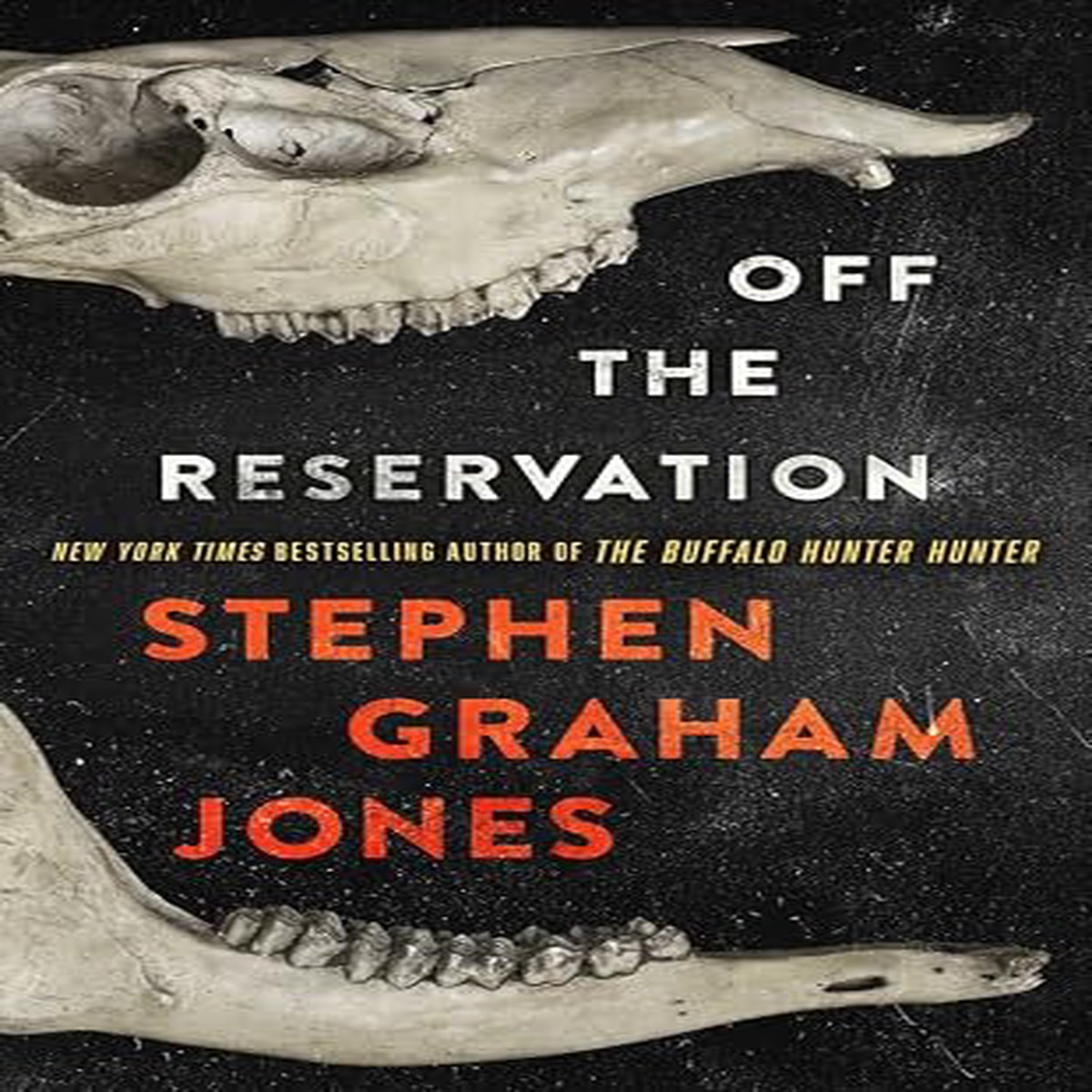 Off the Reservation by Stephen Graham Jones