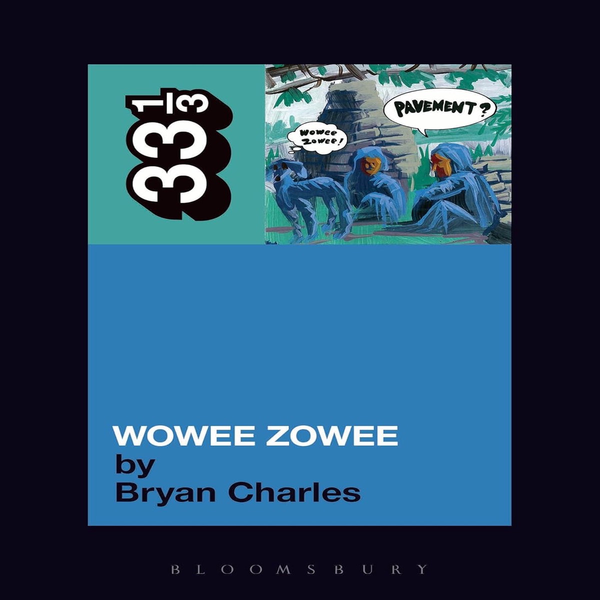Pavements Wowee Zowee (33 13)